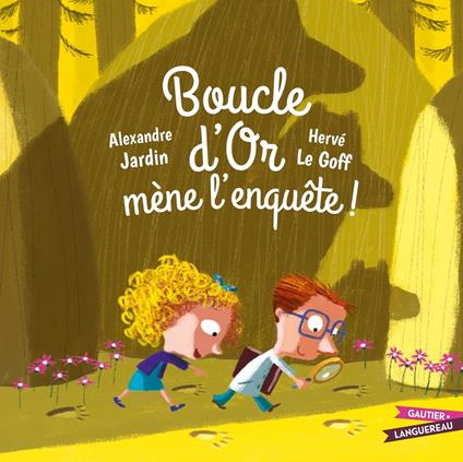 Boucle d'Or mène l'enquête ! - Alexandre Jardin,Herve Le Goff - ebook