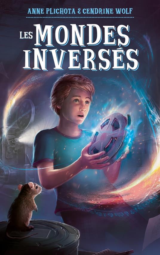 Les Mondes inversés - Anne Plichota,Cendrine Wolf - ebook