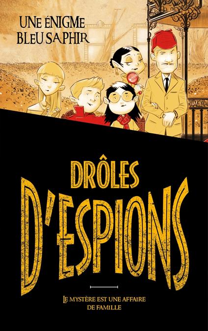 Drôles d'espions - Tome 1 - - Pierdomenico Baccalario,Alessandro Gatti,Tommaso Ronda,Catherine Tron-Mulder - ebook