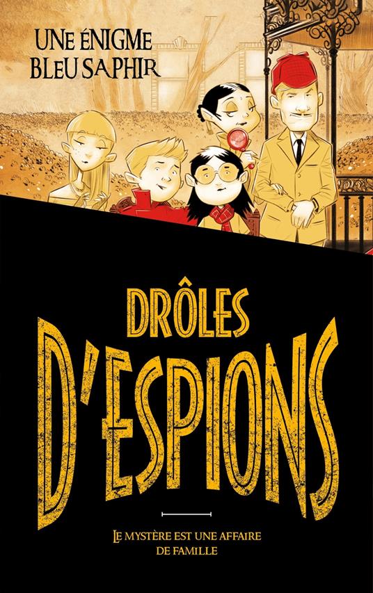 Drôles d'espions - Tome 1 - - Pierdomenico Baccalario,Alessandro Gatti,Tommaso Ronda,Catherine Tron-Mulder - ebook