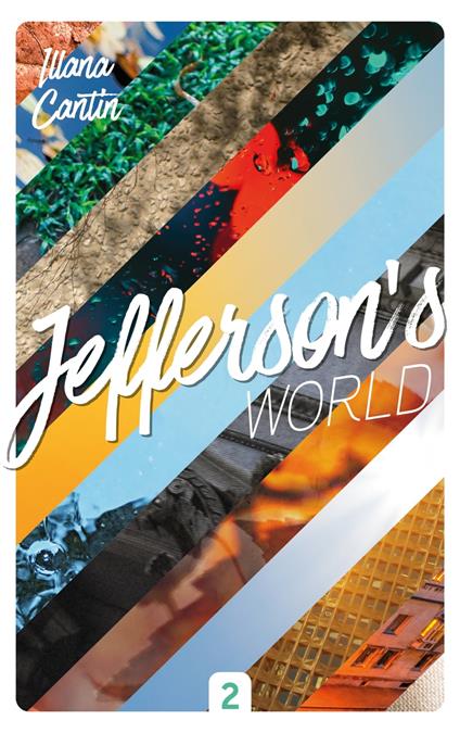 Jefferson's World - Semestre 2 - Illana Cantin - ebook