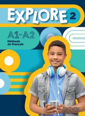 Explore: Livre de l'eleve 2 + Parcours digital - Fabienne Gallon,Adeline Gaudel,Celine Himber - cover