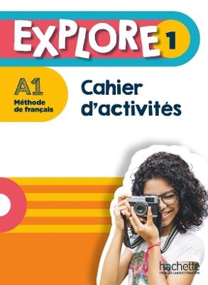 Explore: Cahier d'activites 1 + Parcours digital - cover