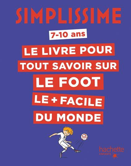 Simplissime - Tout savoir sur le foot - Ludovic PINTON,Laurent Audouin - ebook