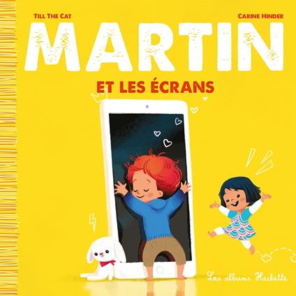 Martin et les écrans - Till the Cat,Carine Hinder - ebook