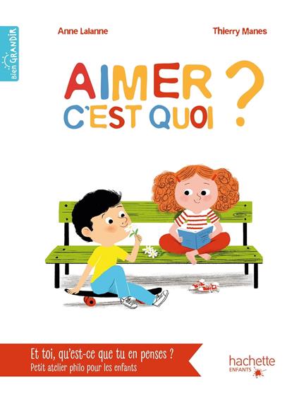 Aimer, c'est quoi ? - Anne Lalanne,Thierry MANÈS - ebook