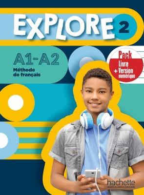 Explore: Livre de l'eleve 2 + version numerique - Fabienne Gallon,Celine Himber,Adeline Gaudel - cover