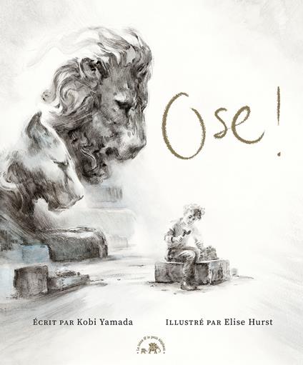 Ose ! - Kobi Yamada,Elise Hurst - ebook