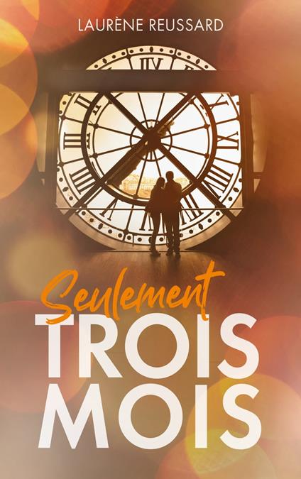 Seulement trois mois - Laurène Reussard - ebook