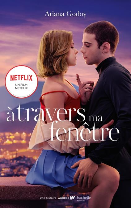 À travers ma fenêtre - Le roman à l'origine du film Netflix - Ariana Godoy,Nicolas Ancion,Axelle DEMOULIN - ebook