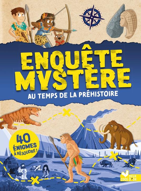 Enquête mystère - au temps de la Préhistoire - Catherine Mollica,Maud Lienard - ebook