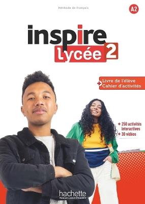 Inspire Lycée 2 - Livre + cahier. A2 - Jean-Thierry Le Bougnec,Emilie Mathieu-Benoit,Fabienne Gallon - cover