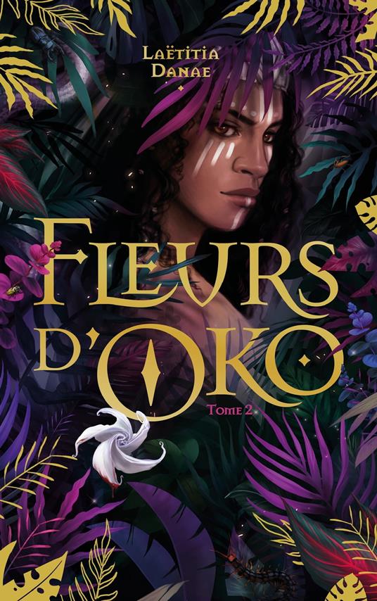 Fleurs d'Oko - livre 2 - Laëtitia Danae - ebook