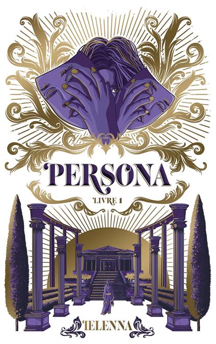 Persona - tome 1 - La Capitale de Lumière - Ielenna . - ebook