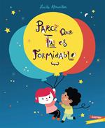 Parce que tu es formidable