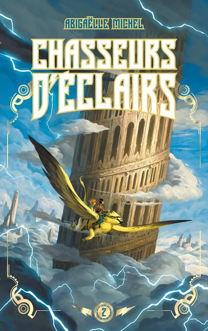 Chasseurs d'éclairs - tome 2 - Les joyaux d'Ellenis - Abigaëlle Michel - ebook