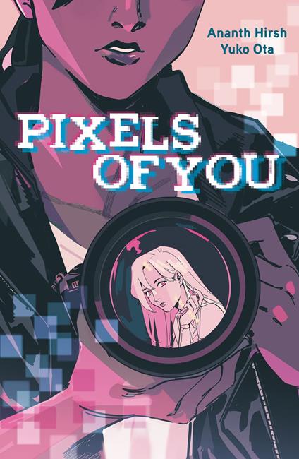 Pixels of you - Ananth Hirsh,J.R. Doyle,Yuko Ota,Valérie Drouet - ebook