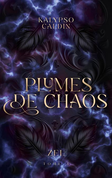 Plumes de Chaos, Zel - tome 3