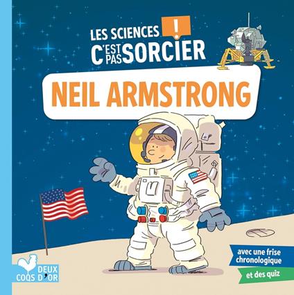 Les sciences C'est pas sorcier - Neil Armstrong - Aurélie Desfour,Fabrice Mosca - ebook