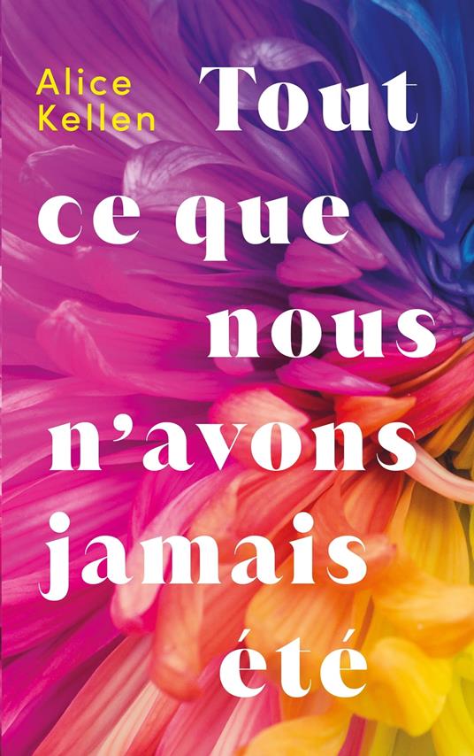Tout ce que nous n'avons jamais été - Alice Kellen,Nathalie Nédélec-Courtès - ebook