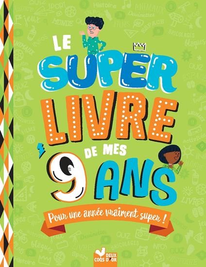 Le super livre de mes 9 ans - Sophie Blitman,Gérald Guerlais,Coco Zool - ebook