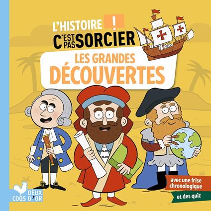 L'histoire C'est pas sorcier - Les grandes découvertes - Aurélie Desfour,Jérémy Guignette - ebook