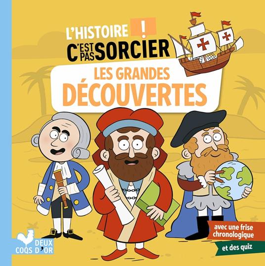 L'histoire C'est pas sorcier - Les grandes découvertes - Aurélie Desfour,Jérémy Guignette - ebook