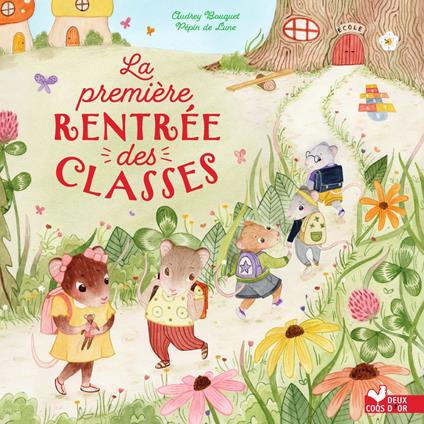 La première rentrée des classes - Audrey Bouquet,Pépin de lune - ebook