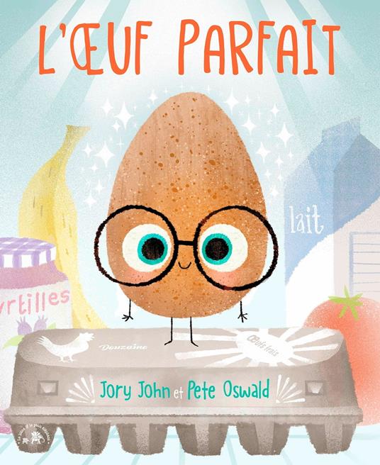 L'OEuf Parfait - Jory John,Pete Oswald - ebook