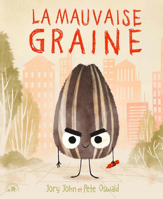 La Mauvaise Graine - Jory John,Pete Oswald - ebook