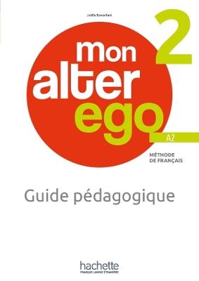 Mon alter ego 2 - Guide pedagogique (A2) - Joelle Bonenfant - cover