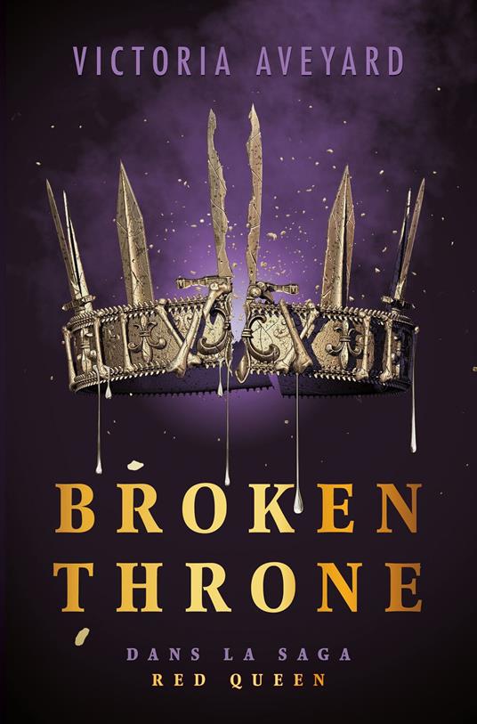 Broken Throne - Dans la saga Red Queen - édition reliée - Victoria Aveyard - ebook