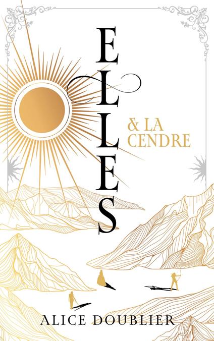 Elles et le Feu - tome 2 - Elles et la Cendre - Alice Doublier - ebook