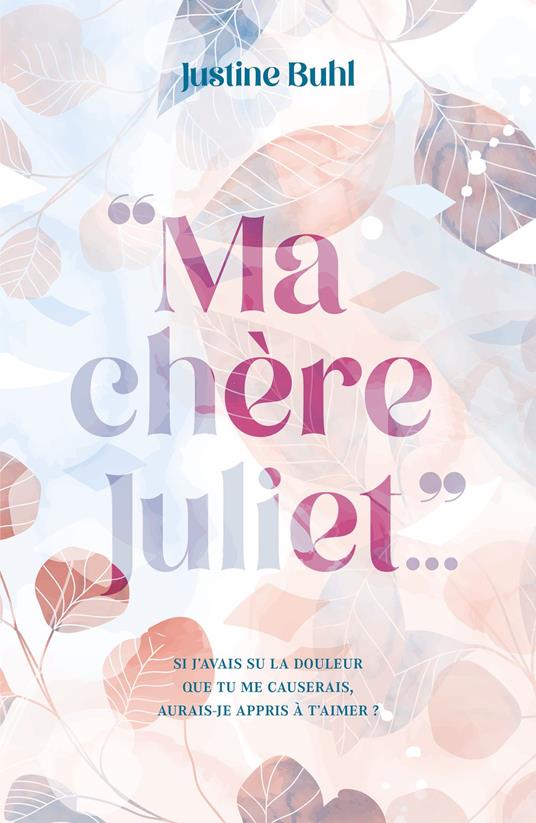 Ma chère Juliet - Justine Buhl - ebook