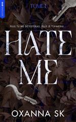 Hate me