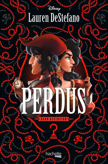 Perdus - Disney Dark Ascension - Lauren DeStefano - ebook