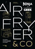 Airfryer & Co - Ninja x Gastronogeek