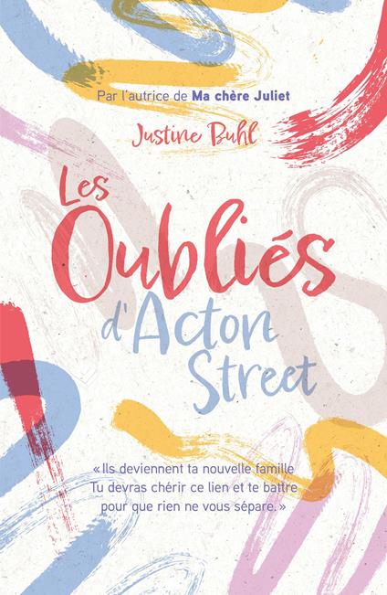 Les Oubliés d'Acton Street - Par l'autrice de "Ma chère Juliet" - Justine Buhl - ebook