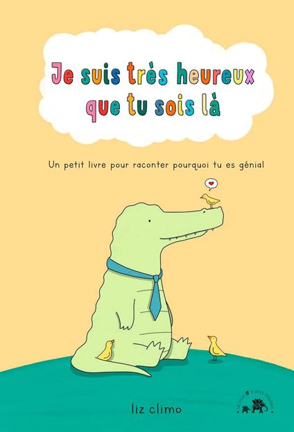Je suis très heureux que tu sois là - Liz Climo - ebook