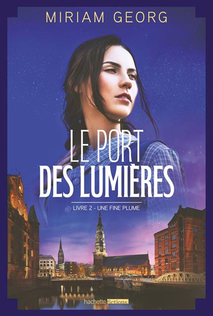 Le Port des lumières - tome 2 - Une fine plume
