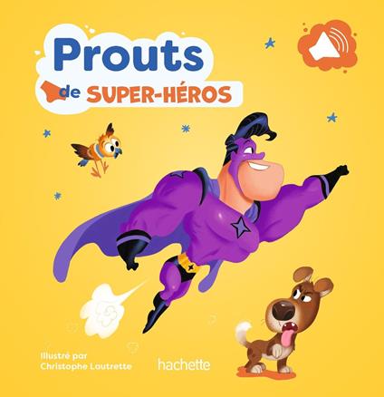 Prouts de super héros - livre sonore - Christophe Lautrette - ebook
