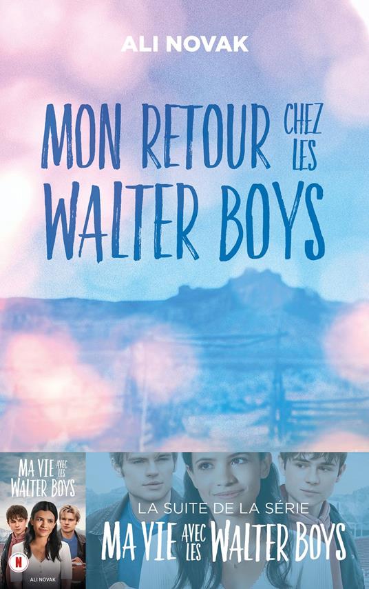 Ma vie avec les Walter Boys - tome 2 - Mon retour chez les Walter Boys - Ali Novak,Sophie Dabat - ebook