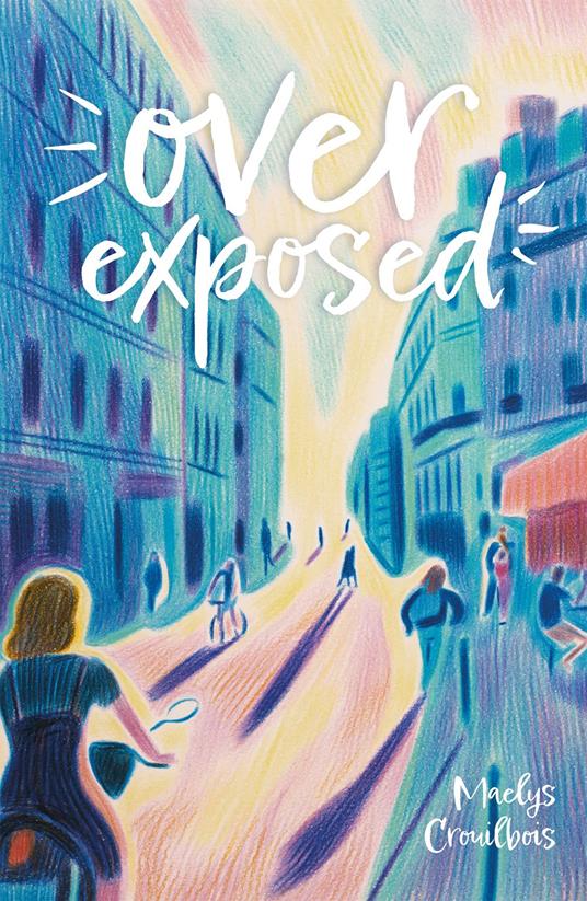 Over exposed - Maelys Crouilbois - ebook