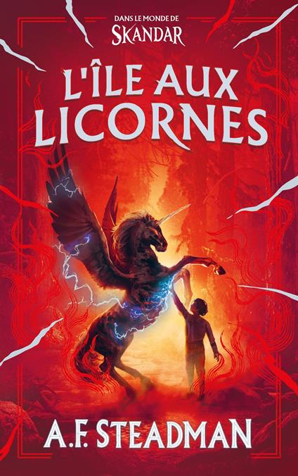 Dans le monde de Skandar - L'Île aux licornes - A.F. Steadman,Alice DELARBRE - ebook