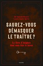Saurez-vous démasquer le traître ?