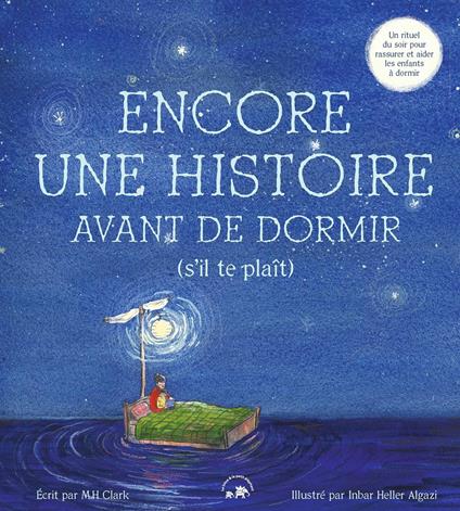 Encore une histoire avant de dormir (s'il te plaît) - M. H. Clark,Inbar Heller Algazi - ebook