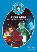 Le Livre de mes 10 ans - Virus LIV 3 ou la mort des livres