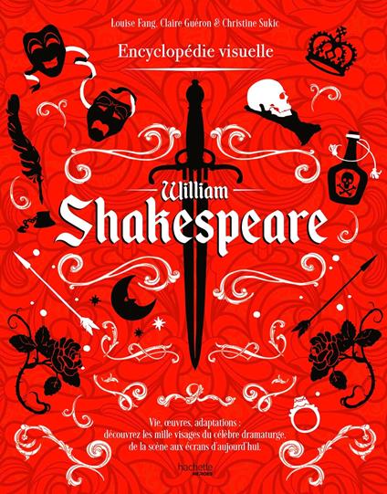 William Shakespeare - L'encyclopédie visuelle