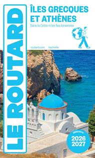 Guide du Routard Îles grecques et Athènes 2026/27