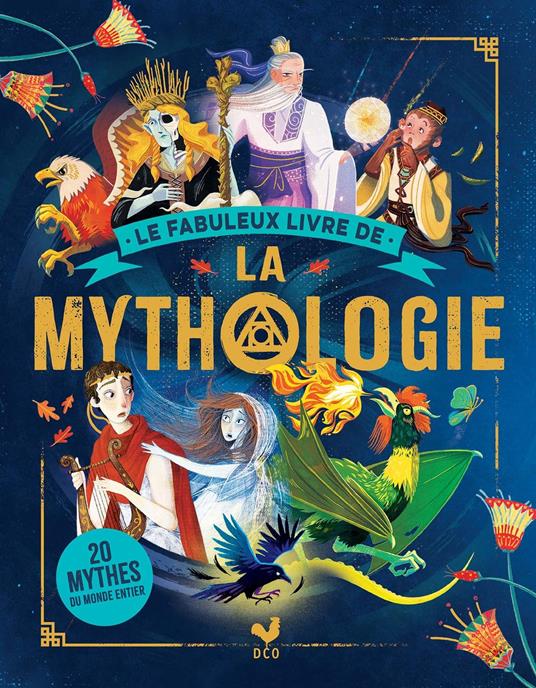 Le fabuleux livre de la mythologie - Stella Caldwell,Collectif,Emmanuelle Caussé - ebook